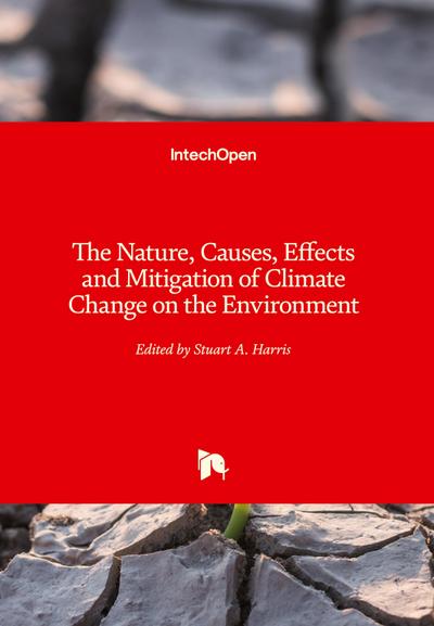 The Nature, Causes, Effects and Mitigation of Climate Change on the Environment