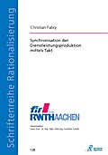 Synchronisation der Dienstleistungsproduktion mittels Takt (Schriftenreihe Rationalisierung)