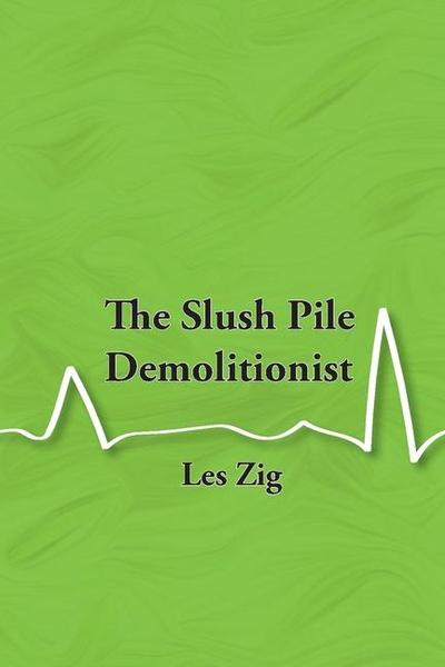 The Slush Pile Demolitionist