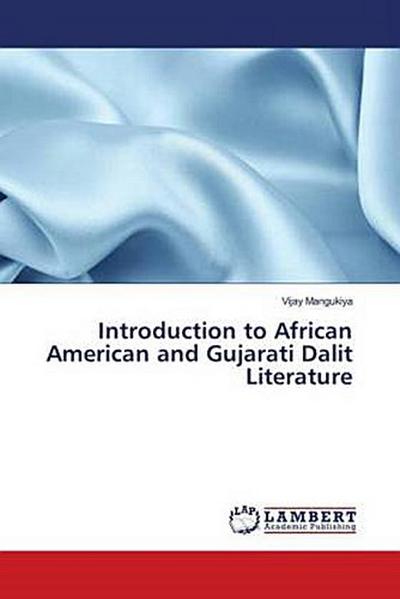 Introduction to African American and Gujarati Dalit Literature