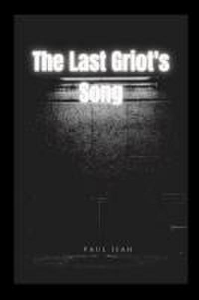 The Last Griot’s Song