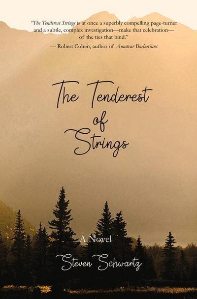 The Tenderest of Strings