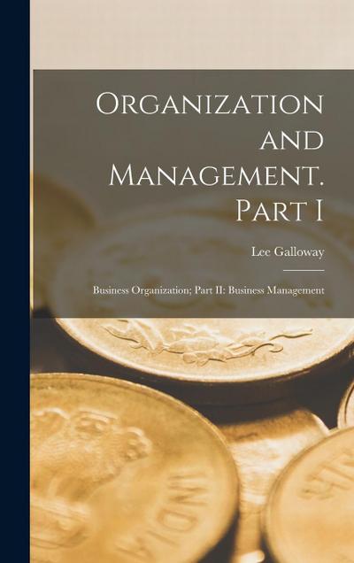 Organization and Management. Part I: Business Organization; Part II: Business Management