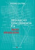 Regulação, concorrência e a crise brasileira