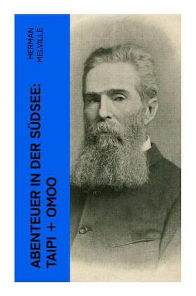 Abenteuer in der Südsee: Taipi + Omoo