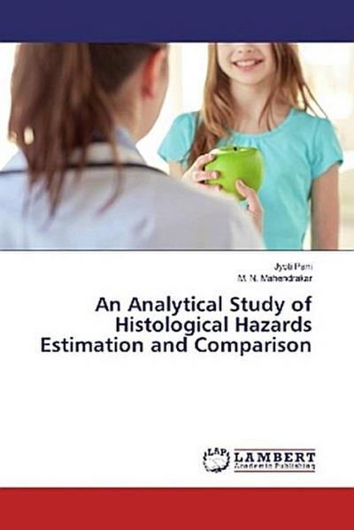 An Analytical Study of Histological Hazards Estimation and Comparison