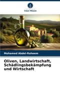Oliven, Landwirtschaft, Schädlingsbekämpfung und Wirtschaft