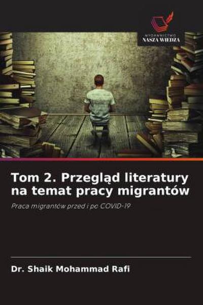 Tom 2. Przegl¿d literatury na temat pracy migrantów