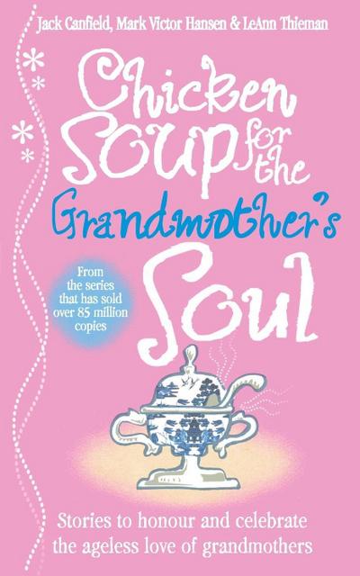 Chicken Soup for the Grandmothers Soul