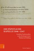 Die päpstliche Kapelle (1046-1241)