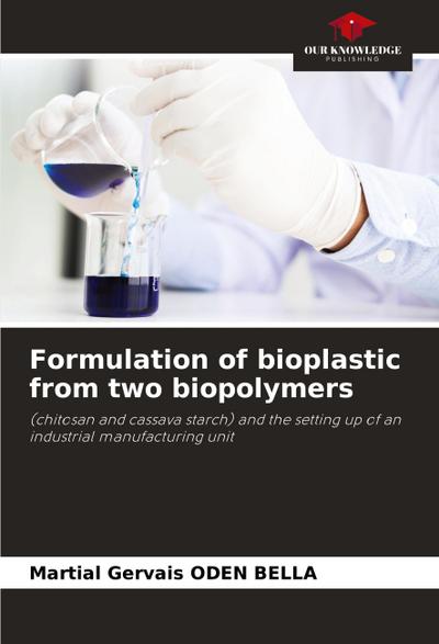Formulation of bioplastic from two biopolymers
