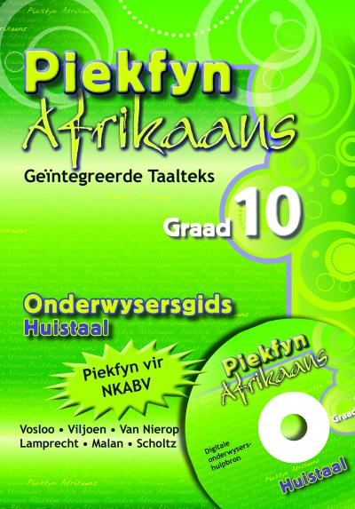 Piekfyn Afrikaans Graad 10 Huistaal Onderwysersgids
