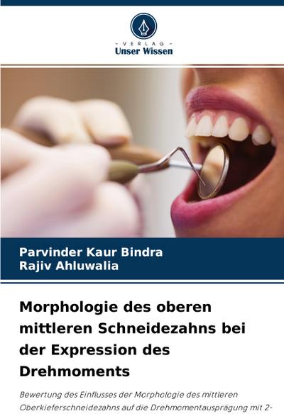 Morphologie des oberen mittleren Schneidezahns bei der Expression des Drehmoments