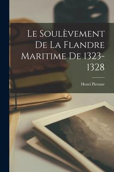 Le Soulèvement de la Flandre Maritime de 1323-1328