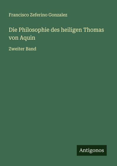 Die Philosophie des heiligen Thomas von Aquin