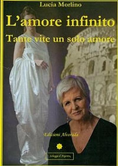 L’amore infinito-Tante vite un solo amore