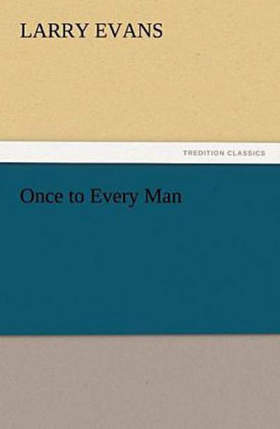 Once to Every Man