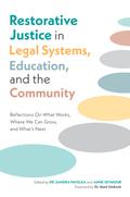 Restorative Justice in Legal Systems, Education and the Community