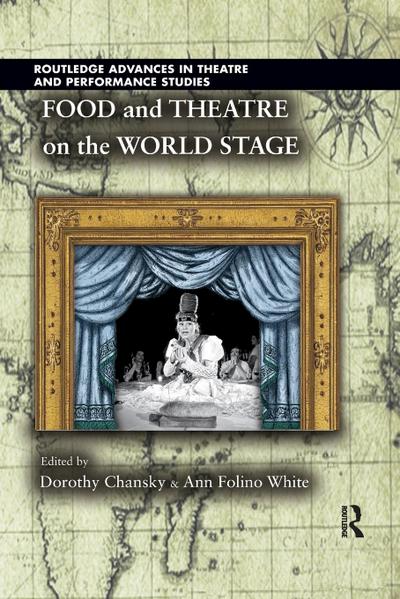 Food and Theatre on the World Stage