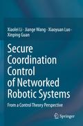 Secure Coordination Control of Networked Robotic Systems