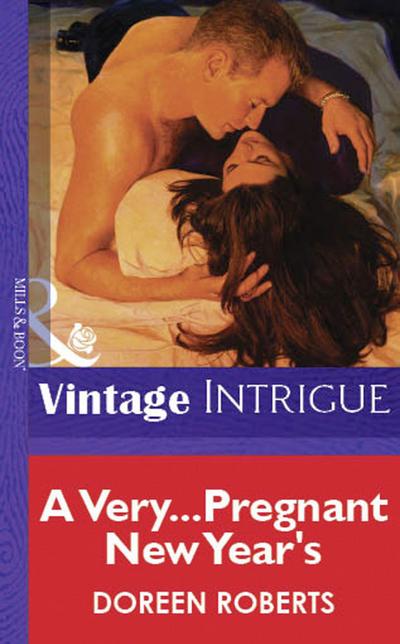 A Very...Pregnant New Year’s (Mills & Boon Vintage Intrigue)
