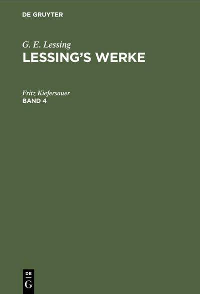 G. E. Lessing: Lessing’s Werke. Band 4