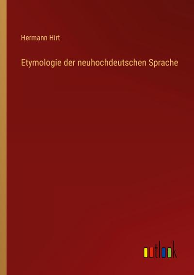 Etymologie der neuhochdeutschen Sprache