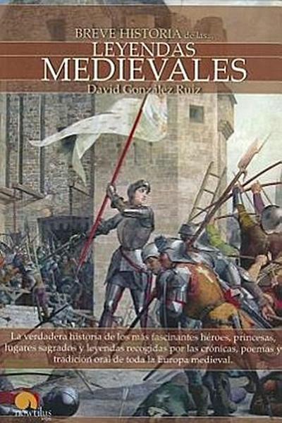 Breve Historia de Las Leyendas Medievales