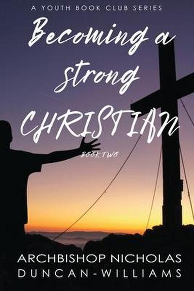 Becoming a Strong Christian
