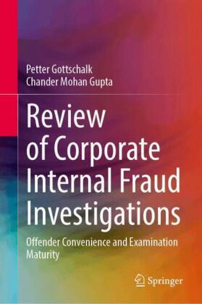 Review of Corporate Internal Fraud Investigations