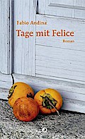 Tage mit Felice