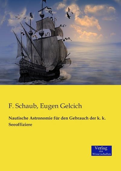 Nautische Astronomie für den Gebrauch der k. k. Seeoffiziere