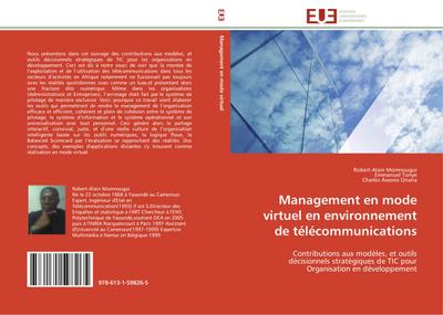 Management en mode virtuel en environnement de télécommunications: Contributions aux modèles, et outils décisionnels stratégiques de TIC pour Organisation en développement (Omn.Univ.Europ.)