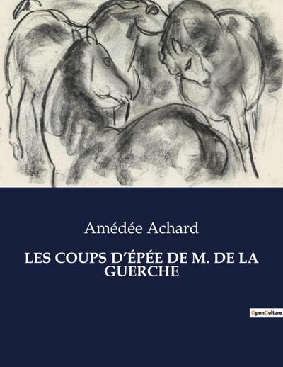 LES COUPS D’ÉPÉE DE M. DE LA GUERCHE