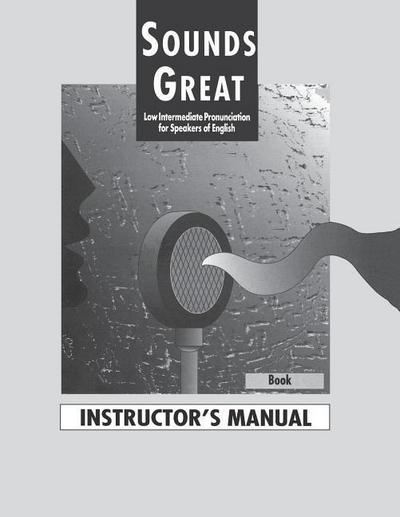 Instructor’s Manual for Sounds Great Book 2