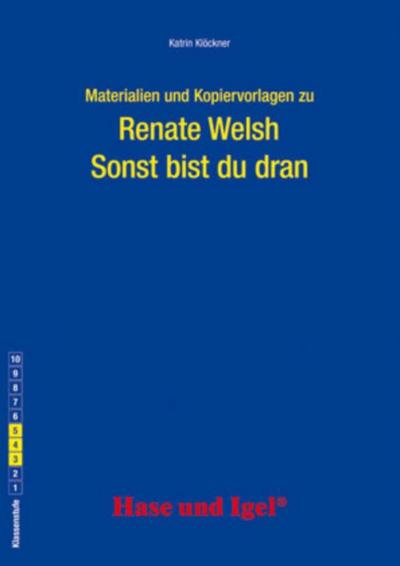 Materialien und Kopiervorlagen zu Renate Welsh ’Sonst bist du dran’