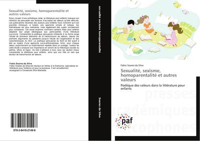 Sexualité, sexisme, homoparentalité et autres valeurs
