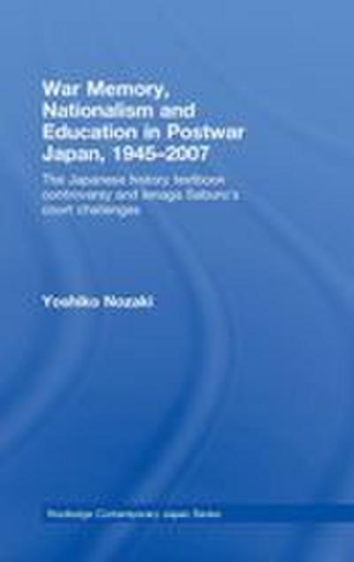War Memory, Nationalism and Education in Postwar Japan