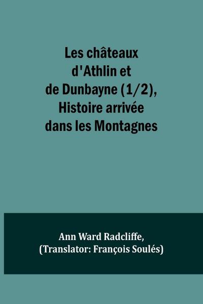 Les châteaux d’Athlin et de Dunbayne (1/2), Histoire arrivée dans les Montagnes