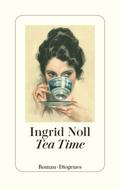 Tea Time von Ingrid Noll | Ebook