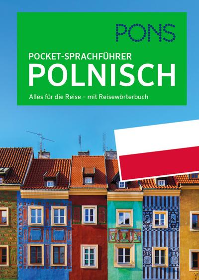 PONS Pocket-Sprachführer Polnisch: Alles für die Reise - mit Reisewörterbuch
