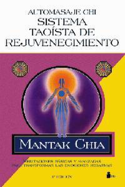 Automasaje Chi : sistema taoísta de rejuvenecimiento