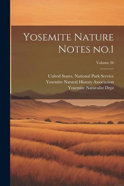 Yosemite Nature Notes no.1; Volume 26