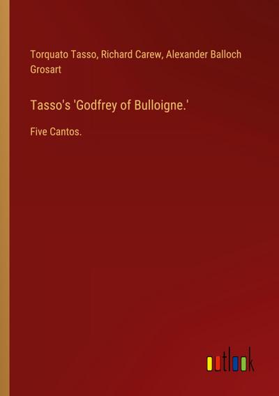 Tasso’s ’Godfrey of Bulloigne.’