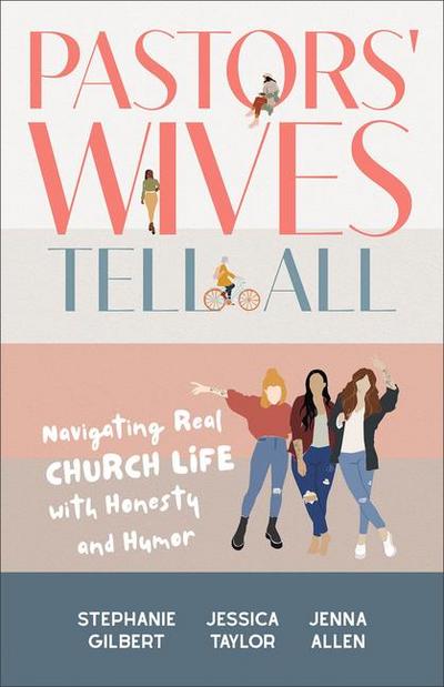 Pastors’ Wives Tell All