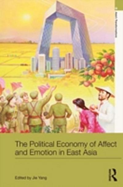 Political Economy of Affect and Emotion in East Asia