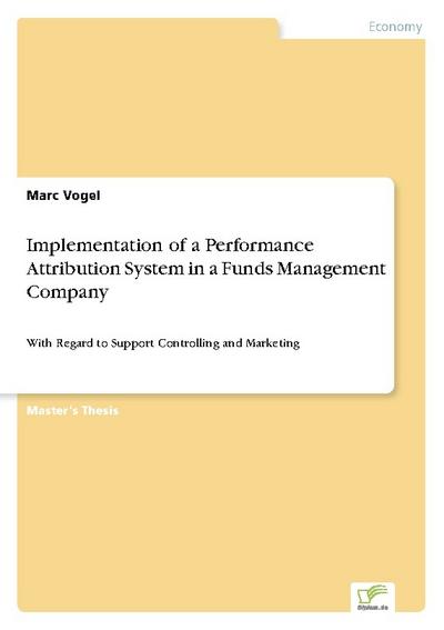 Implementation of a Performance Attribution System in a Funds Management Company