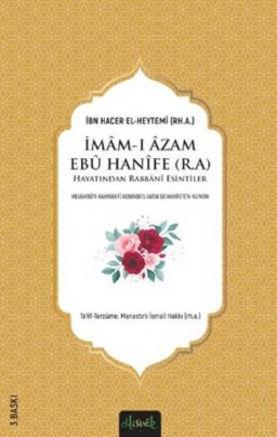 Imam-i Azam Ebu Hanife r.a. Hayatindan Rabbani Esintiler