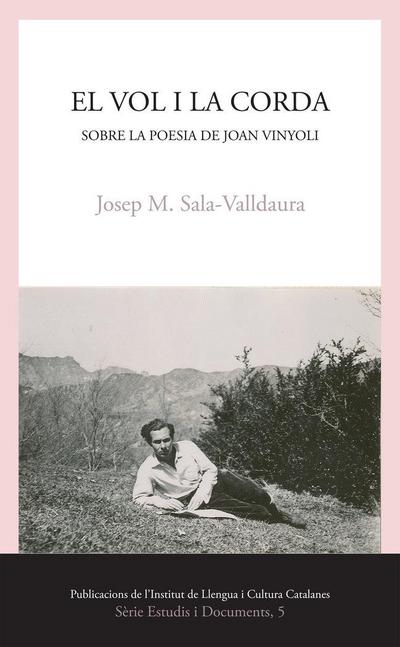 El vol i la corda : sobre la poesia de Joan Vinyoli