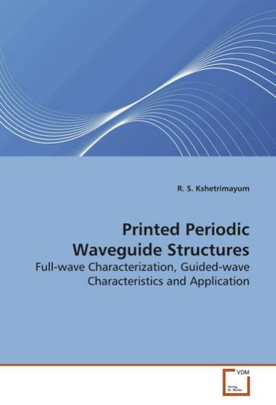 Printed Periodic Waveguide Structures - R. S. Kshetrimayum